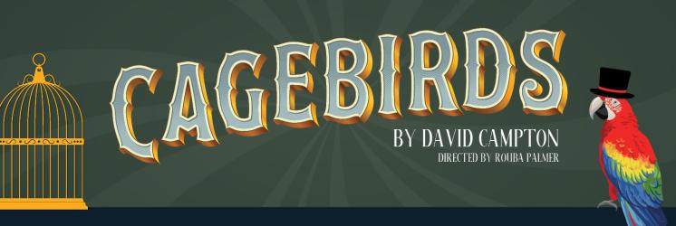 Cagebirds Theatre Production promotional graphic