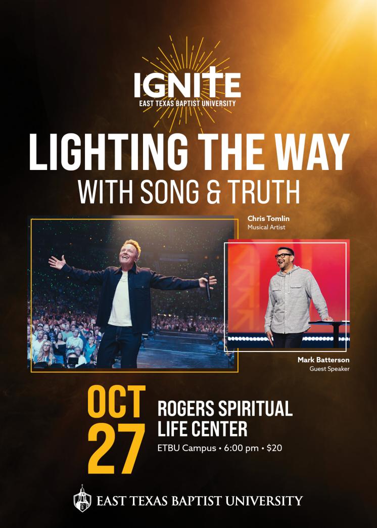 Ignite 2026 Poster October 27 at 6 pm at the Rogers Spiritual Life Center on ETBU campus showing guests