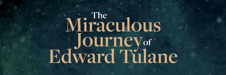Title graphic reading “The Miraculous Journey of Edward Tulane” on a dark teal, starry background.