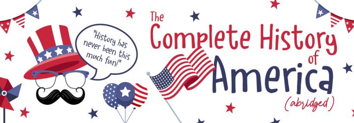 The Complete History of America (Abridged)
